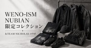 &TEAM NICHOLAS「WENO-ISM」NUBIANコラボ限定コレクション徹底解説のアイキャッチ画像
